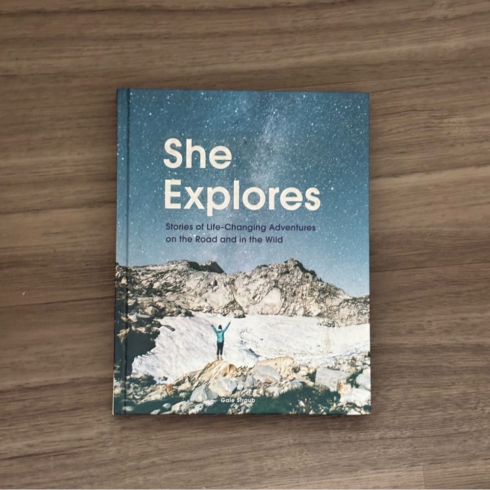 She Explores Adventure Book by Gale Staub